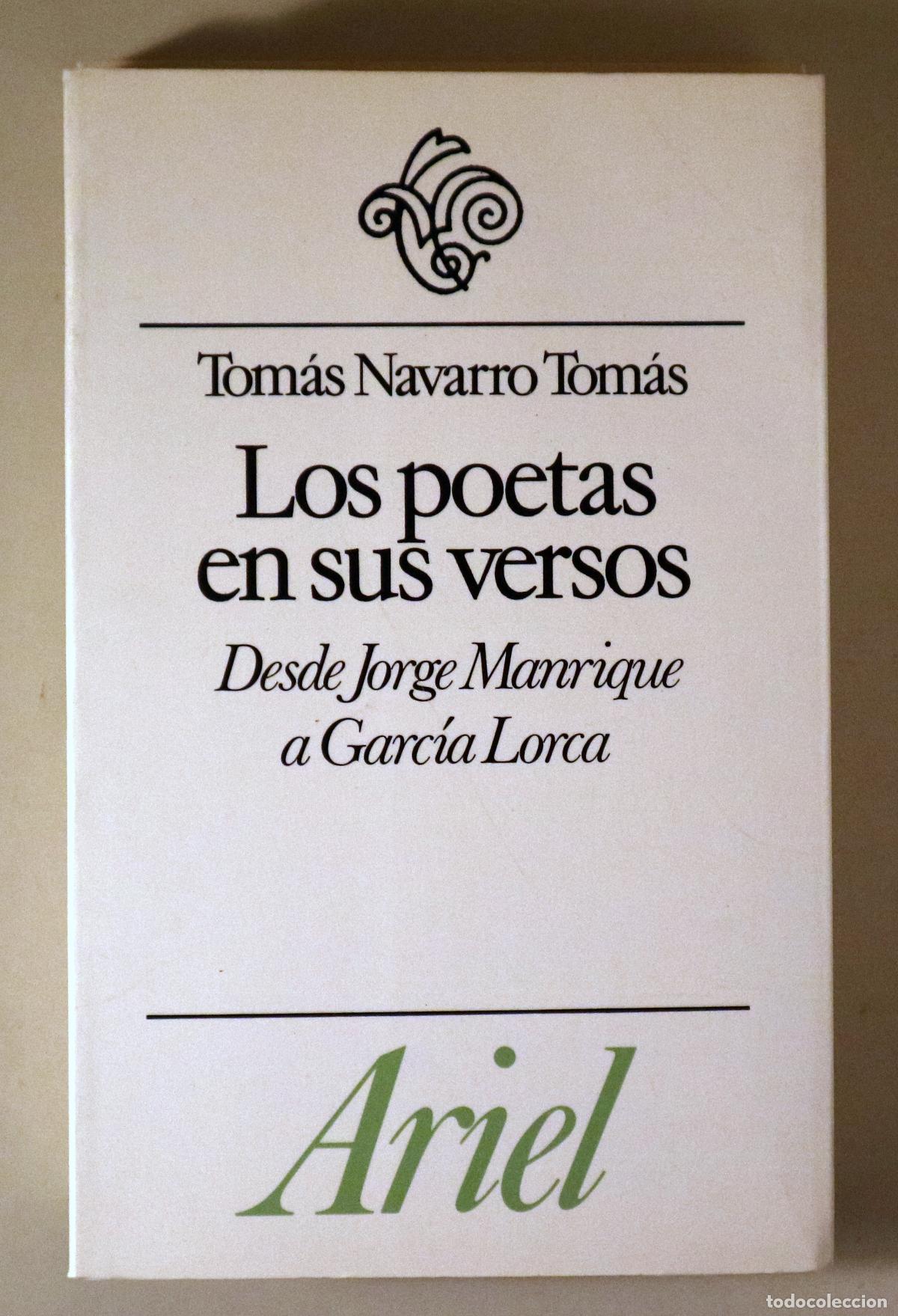 Second hand books: NAVARRO TOM&Aacute;S, Tom&aacute;s - LOS POETAS EN SUS VERSOS. Desde Jorge Manrique a Garc&iacute;a Lorca - Barcelona 198