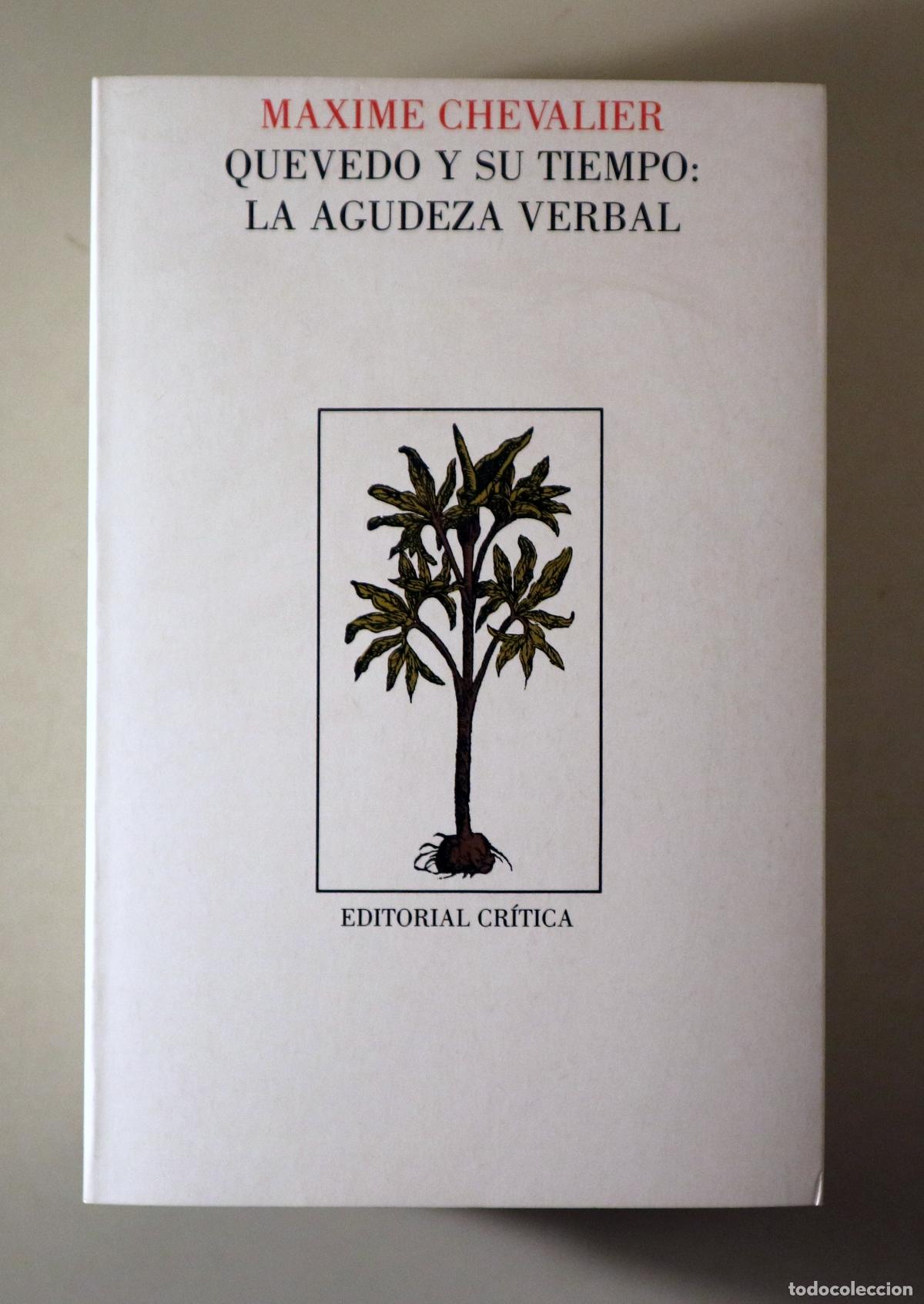 Libros de segunda mano: Quevedo - CHEVALIER, Maxime - QUEVEDO Y SU TIEMPO: LA AGUDEZA VERBAL - Barcelona 1992