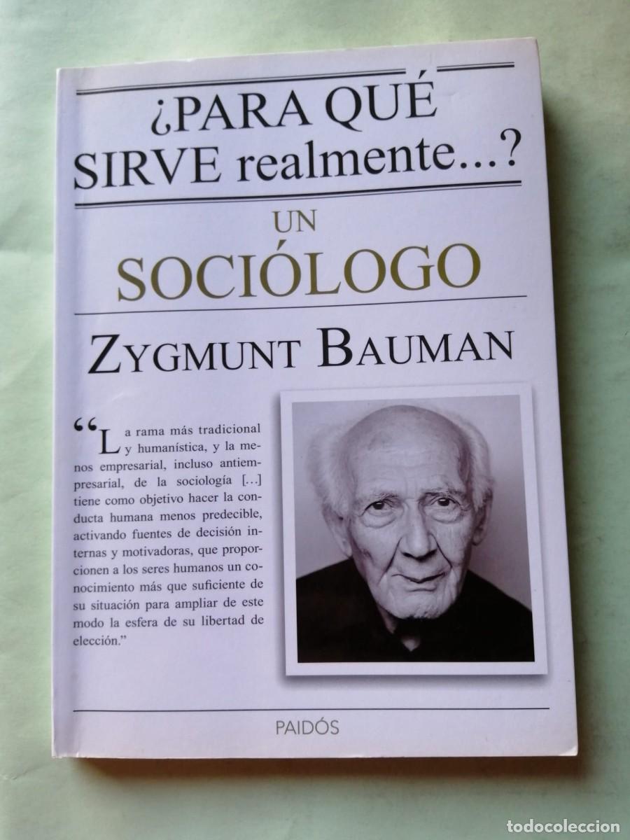 Libros de segunda mano: PARA QUE SIRVE REALMENTE UN SOCIOLOGO? (ZYGMUNT BAUMAN)