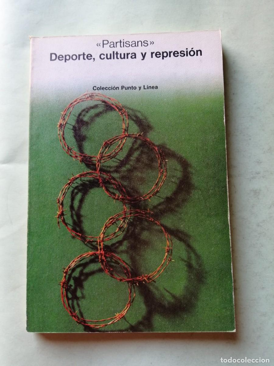 Libros de segunda mano: DEPORTE, CULTURA Y REPRESION (PARTISANS)