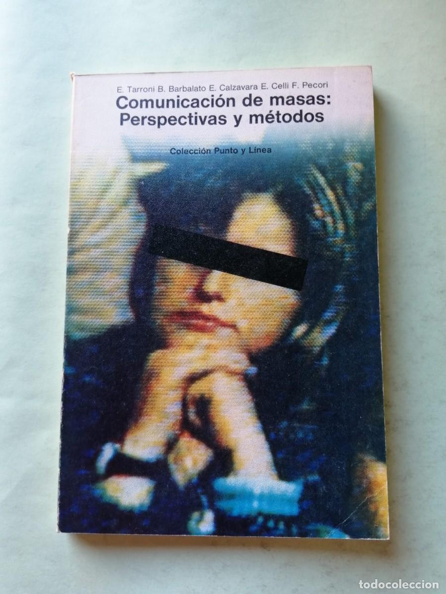 Libros de segunda mano: COMUNICACION DE MASAS. PERSPECTIVAS Y METODOS (E. TARRONI - B. BARBALATO)