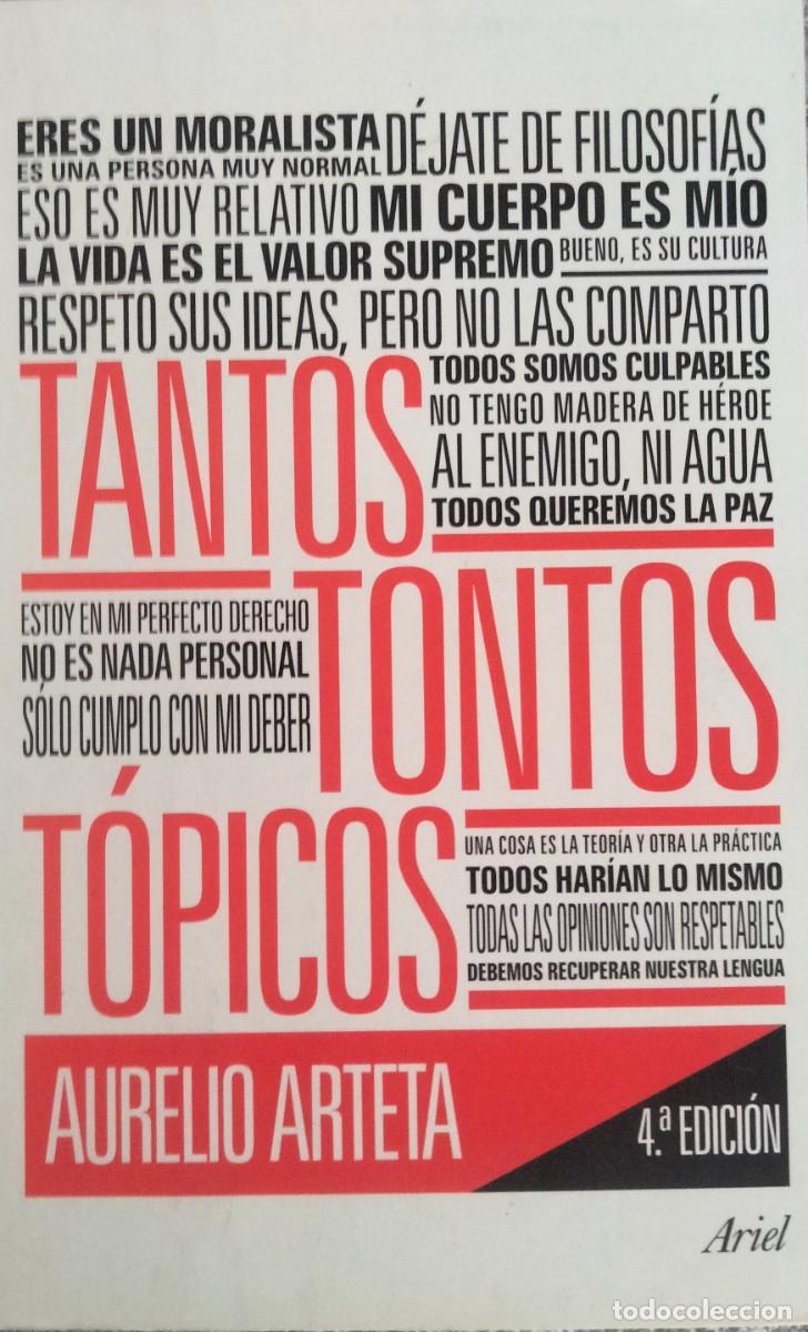 Libros de segunda mano: Aurelio Arteta-Tantos tontos t&oacute;picos.Ariel.2012.