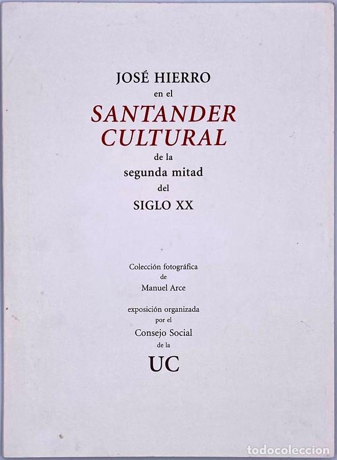 Libri di seconda mano: JOS&Eacute; HIERRO EN EL SANTANDER CULTURAL DE LA SEGUNDA MITAD DEL SIGLO XX. -