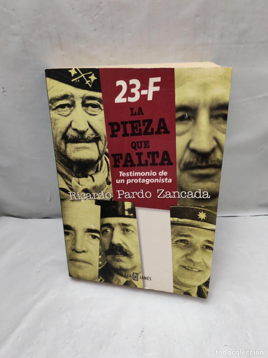 Libros de segunda mano: 23-F La pieza que falta. Testimonio de un protagonista