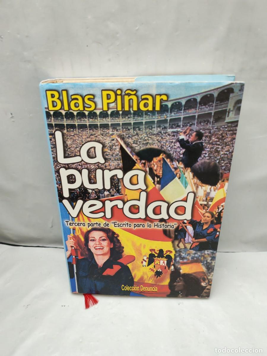 Libri di seconda mano: Bas Pi&ntilde;ar: LA PURA VERDAD: Tercera parte de Escrito para la Historia (Primera edici&oacute;n, tapa dura)