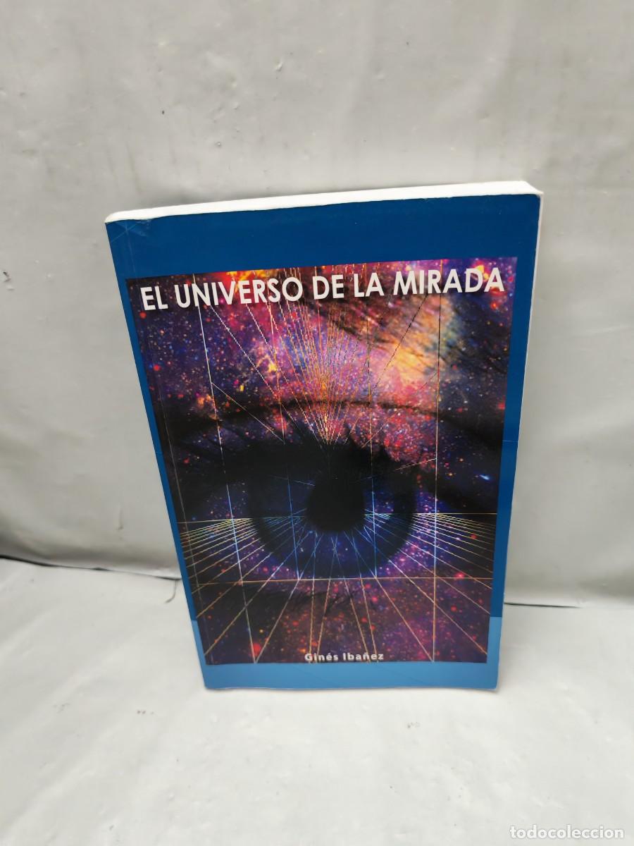 Gebrauchte B&uuml;cher: Gin&eacute;s Ib&aacute;&ntilde;ez: El universo de la Mirada (Dedicatoria y firma aut&oacute;grafa de autor, Primera edici&oacute;n)