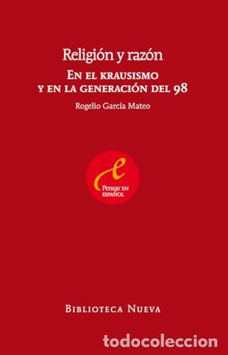 Libros de segunda mano: RELIGION Y RAZON. En el Krausismo y en la generaci&oacute;n del 98 - GARC&Iacute;A MATEO, ROGELIO