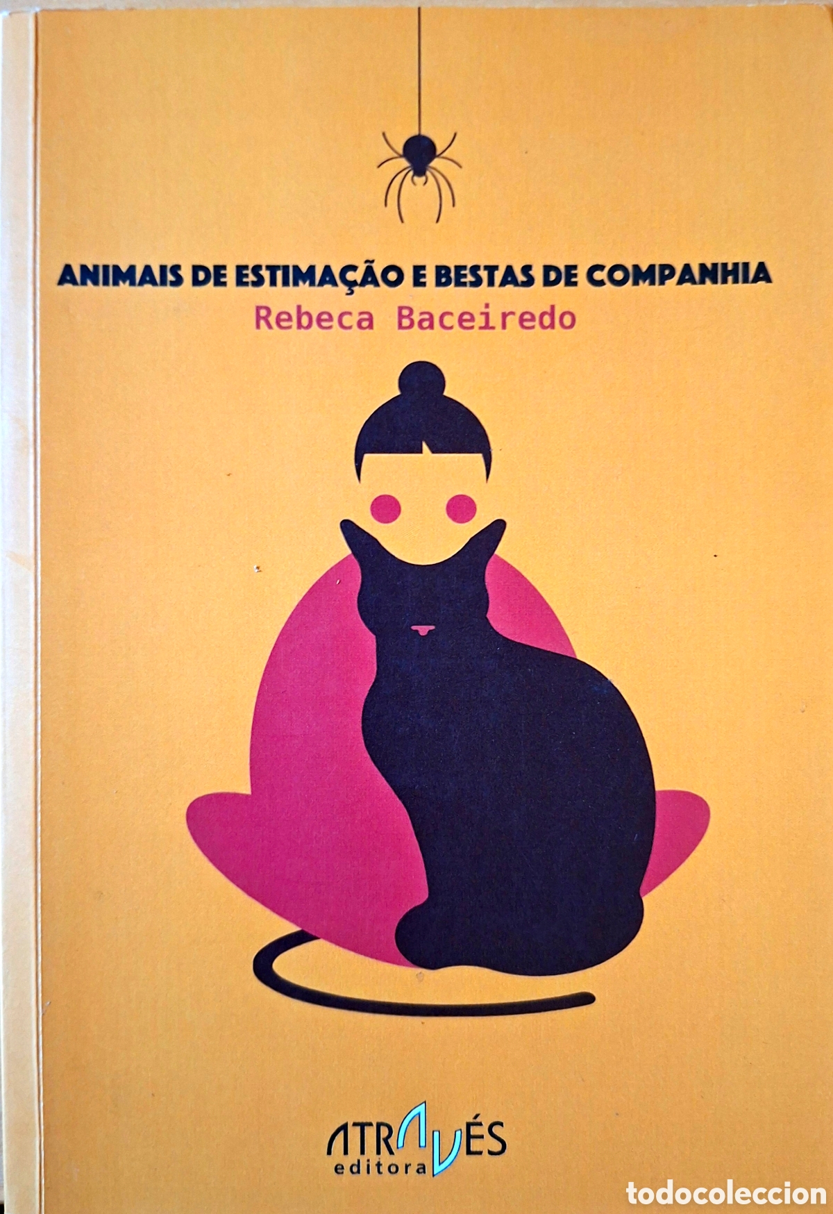 Libros de segunda mano: REBECA BACEIREDOAnimais de Estima&ccedil;&atilde;o e Bestas de Companhia. Atrav&eacute;s, 2019