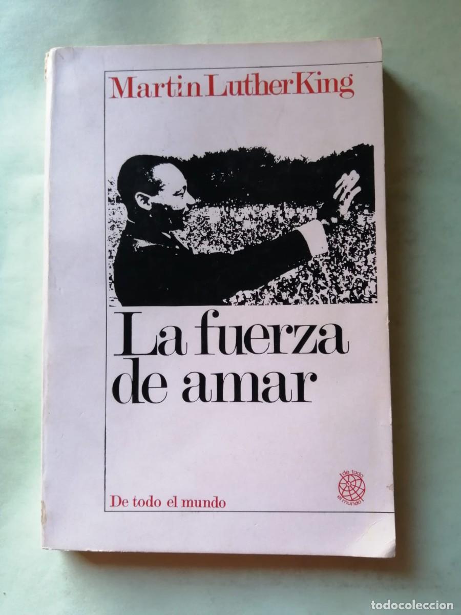 Libros de segunda mano: LA FUERZA DE AMAR (MARTIN LUTHER KING)