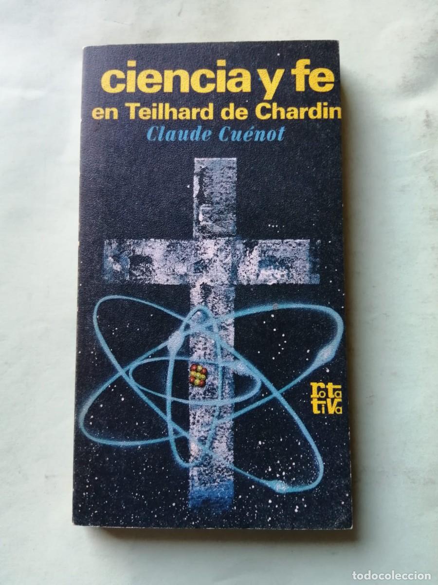 Libros de segunda mano: CIENCIA Y FE EN TEILHARD DE CHARDIN (CLAUDE CUENOT) - Foto 1