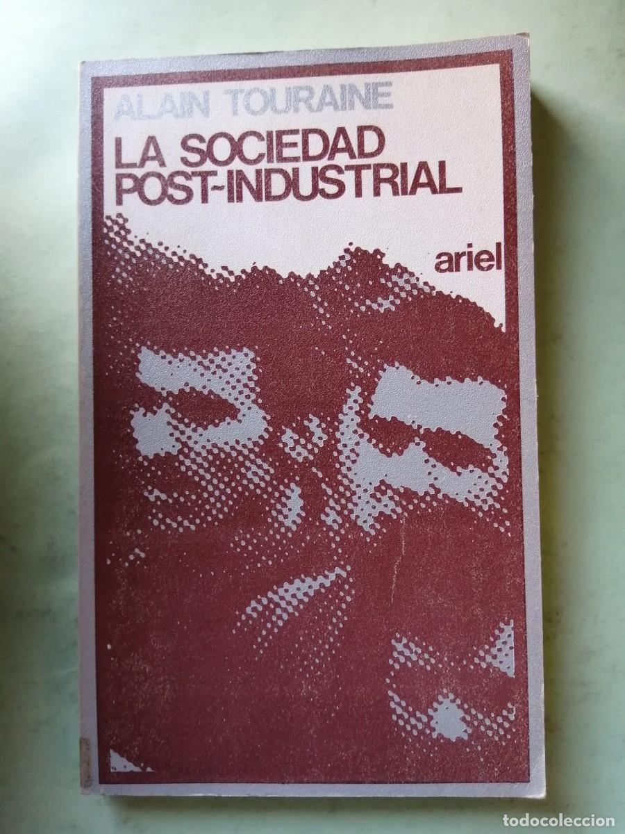 Libros de segunda mano: LA SOCIEDAD POST INDUSTRIAL (ALAIN TOURAINE)