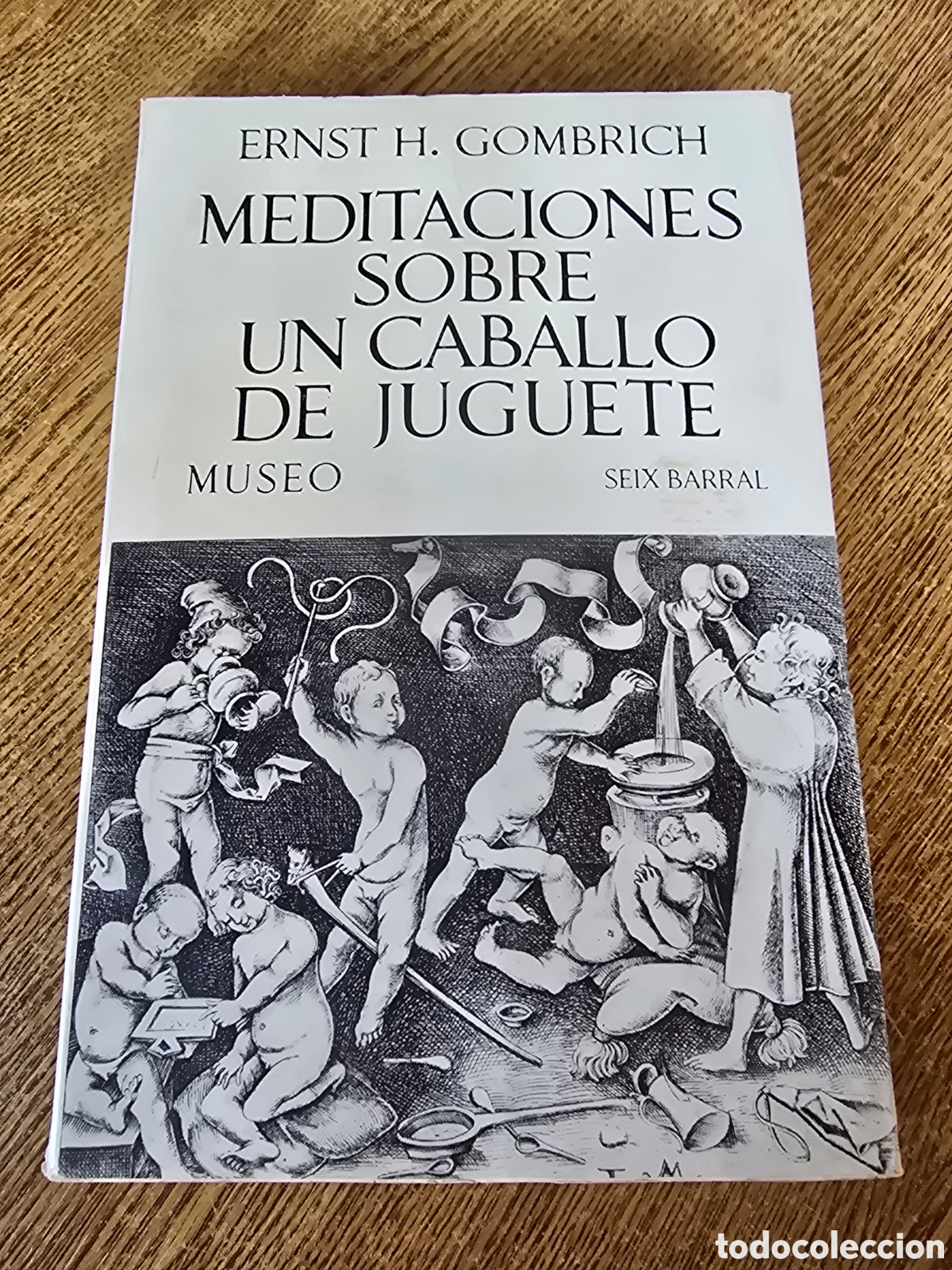 Second hand books: MEDITACIONES SOBRE UN CABALLO DE JUGUETE Ernst Gombrich SEIX BARRAL 1968 140 ilustraciones ensayo