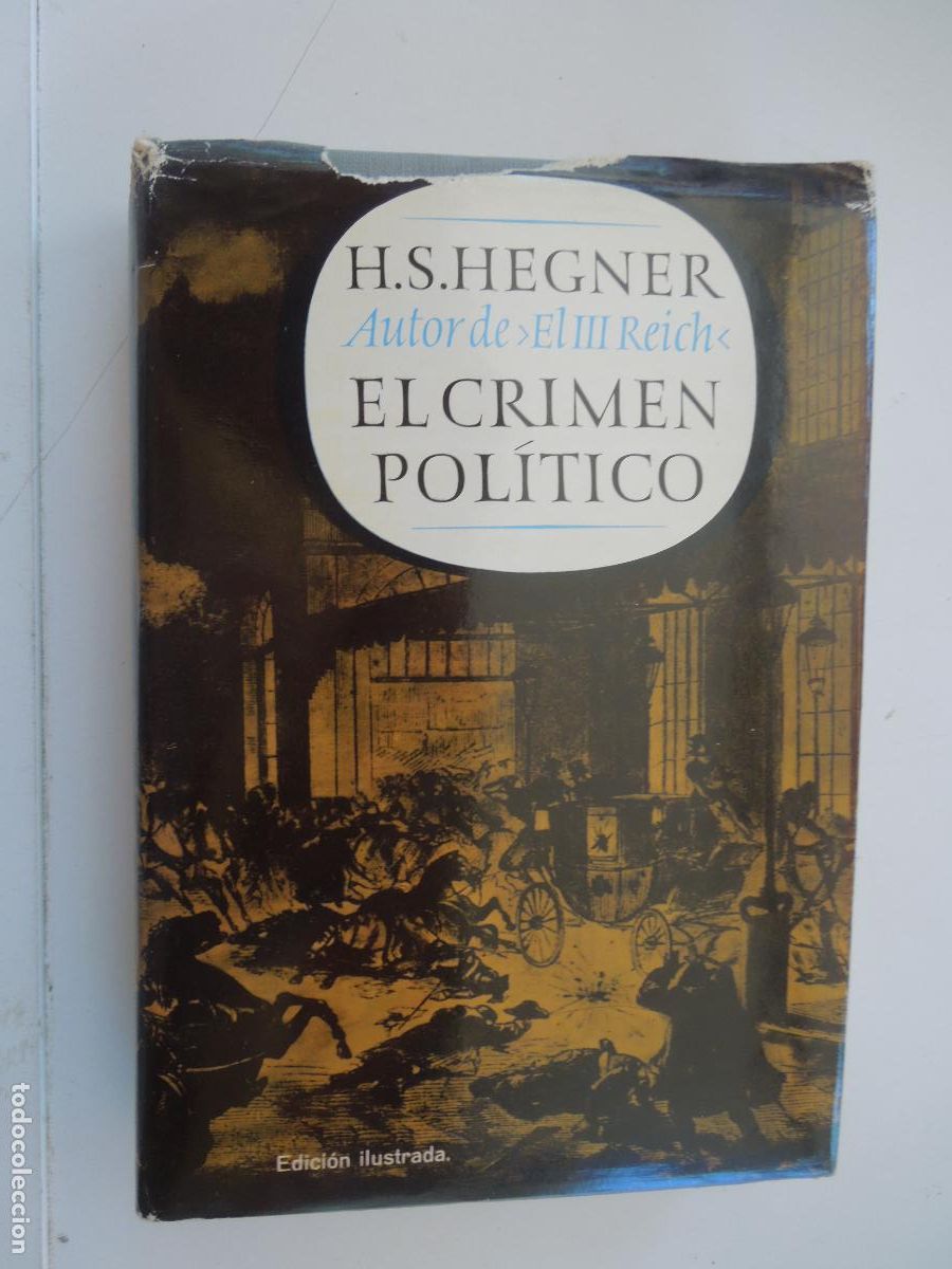 Libros de segunda mano: EL CRIMEN POL&Iacute;TICO - H. S. HEGNER - PLAZA & JAN&Eacute;S 1&ordf; EDICI&Oacute;N 1965.