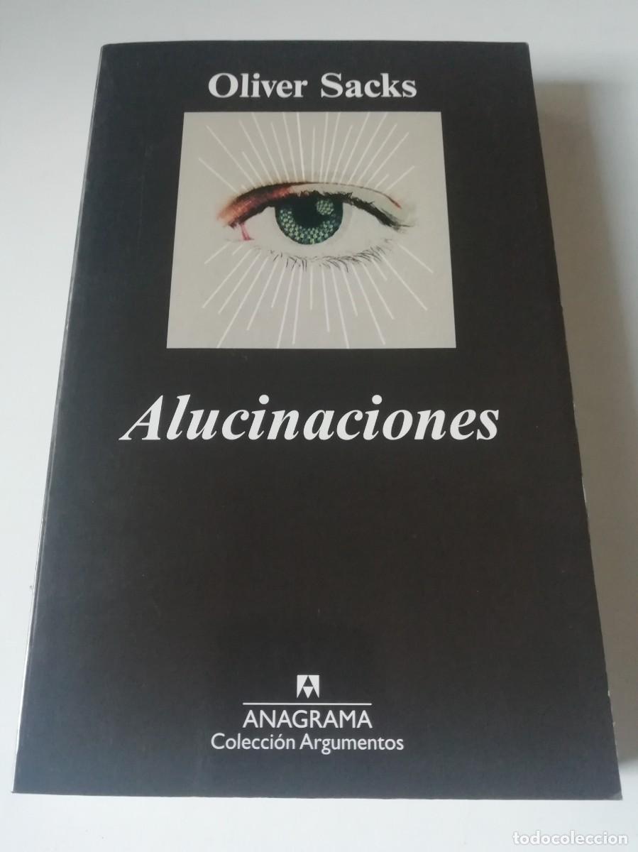 Libros de segunda mano: ALUCINACIONES - OLIVER SACKS - ED. ANAGRAMA 2013