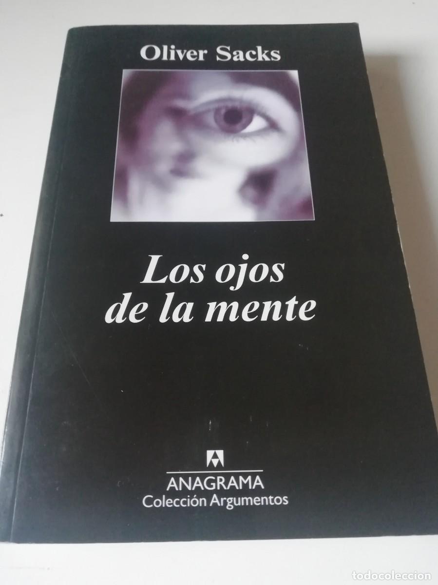 Libros de segunda mano: LOS OJOS DE LA MENTE - OLIVER SACKS - ED. ANAGRAMA 2011
