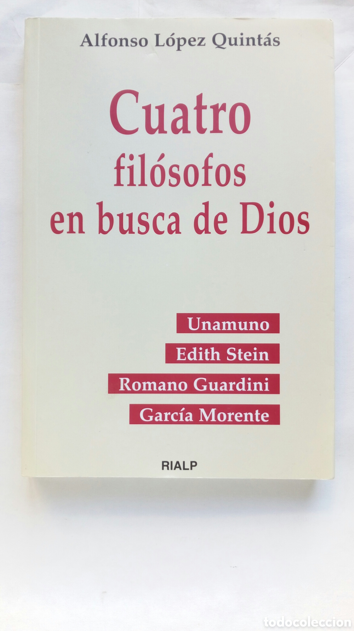 Libros de segunda mano: Cuatro fil&oacute;sofos en busca de Dios. Alfonso L&oacute;pez Quint&aacute;s.