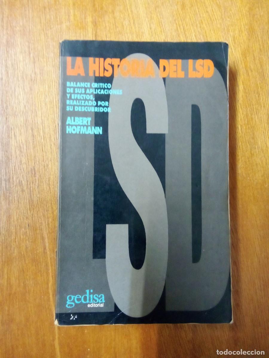 Libros de segunda mano: LA HISTORIA DEL LSD, ALBERT HOFMANN, GEDISA