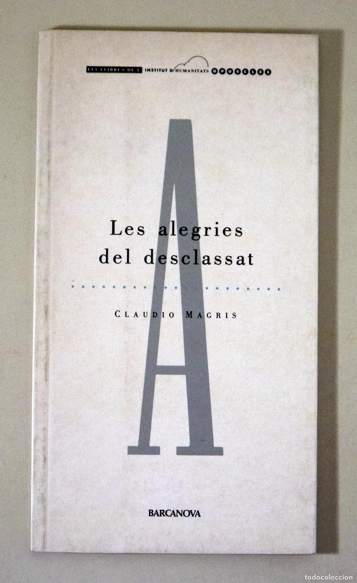 Gebrauchte B&uuml;cher: MAGRIS, Claudio - LES ALEGRIES DEL DESCLASSAT - Barcelona 1990