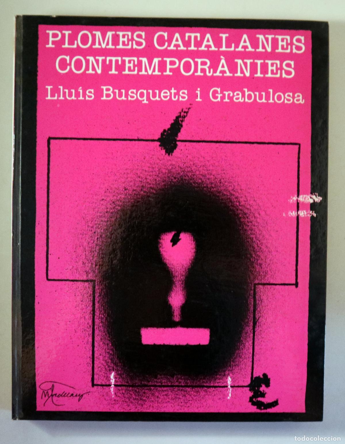 Gebrauchte B&uuml;cher: BUSQUETS I GRABULOSA, Llu&iacute;s - PLOMES CATALANES CONTEMPOR&Agrave;NIES - Barcelona 1980 - Il&middot;lustrat
