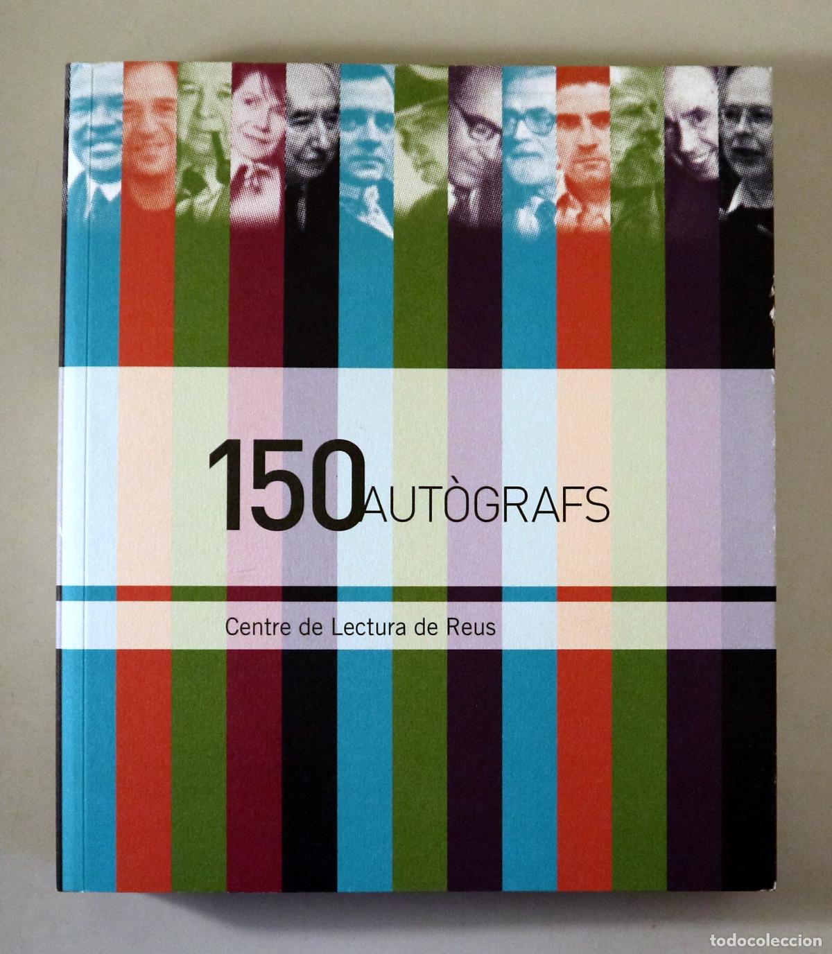 Gebrauchte B&uuml;cher: 150 AUT&Ograve;GRAFS. Centre de Lectura de Reus - Reus 2010 - Il&middot;lustrat