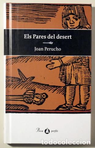 Second hand books: PERUCHO, Joan - ELS PARES DEL DESERT - Barcelona 1998 - 1&ordf; edici&oacute; - Dedicat