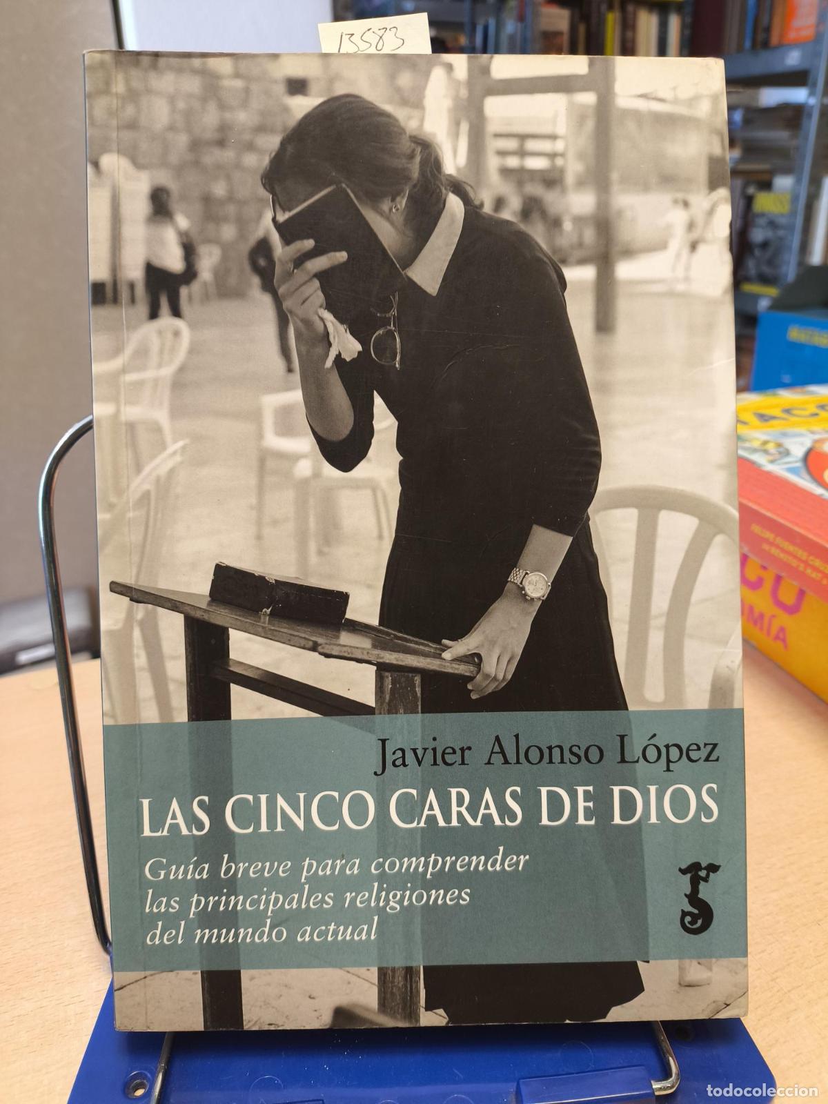 Second hand books: LAS CINCO CARAS DE DIOS. Gu&iacute;a breve para comprender las principales religiones del mundo actual. - A