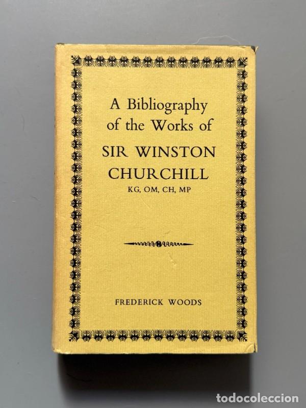 Livros em segunda m&atilde;o: A bibliography of the works of Winston Churchill, Frederick Woods - 1963