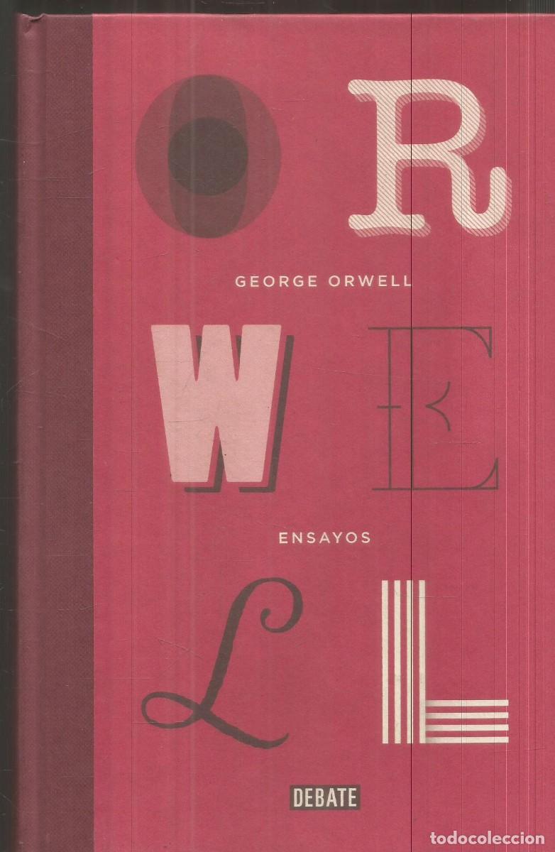Libros de segunda mano: GEORGE ORWELL. ENSAYOS. DEBATE. PRIMERA EDICION