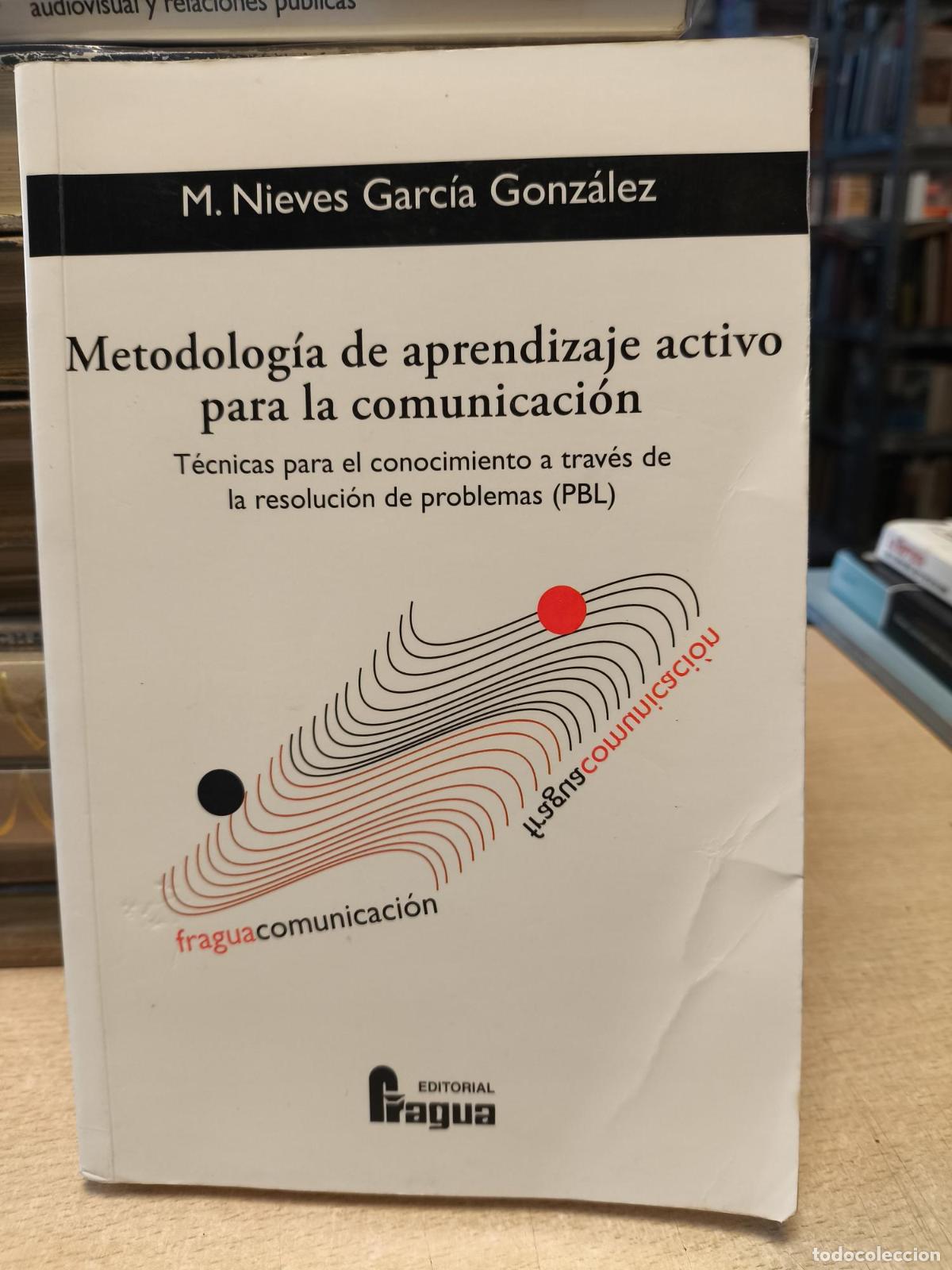 Libros de segunda mano: Metodolog&iacute;a de aprendizaje activo para la comunicaci&oacute;n - Mar&iacute;a Nieves Garc&iacute;a Gonz&aacute;lez
