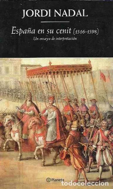 Libros de segunda mano: Espa&ntilde;a en su cenit (1516-1598) - Jordi Nadal