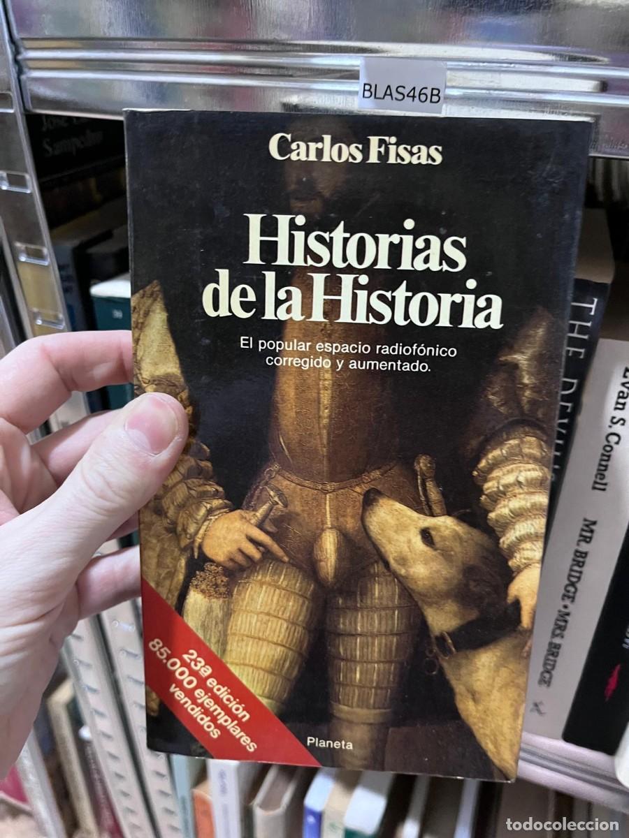 Libros de segunda mano: BLAS46B Historias de la Historia. El popular espacio radiof&oacute;nico corregido y aumentado Carlos Fisas.