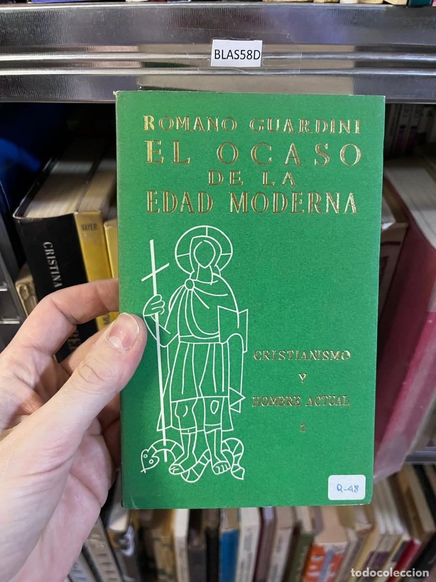 Libros de segunda mano: BLAS58D &mdash; El ocaso de la Edad Moderna. Cristianismo y hombre actual, 1 &mdash; Romano Guardini.