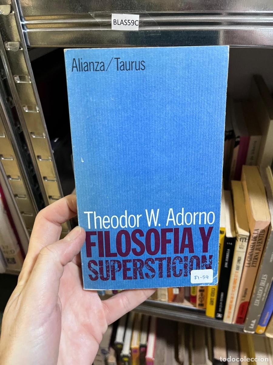 Libros de segunda mano: BLAS59C &mdash; Theodor W. Adorno &mdash; Filosof&iacute;a y superstici&oacute;n &mdash; Alianza/Taurus &mdash;