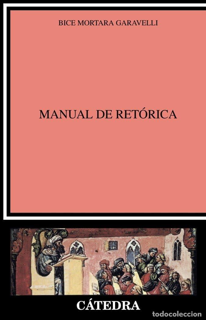 Libros de segunda mano: Manual de ret&oacute;rica - Bice Mortara Garavelli