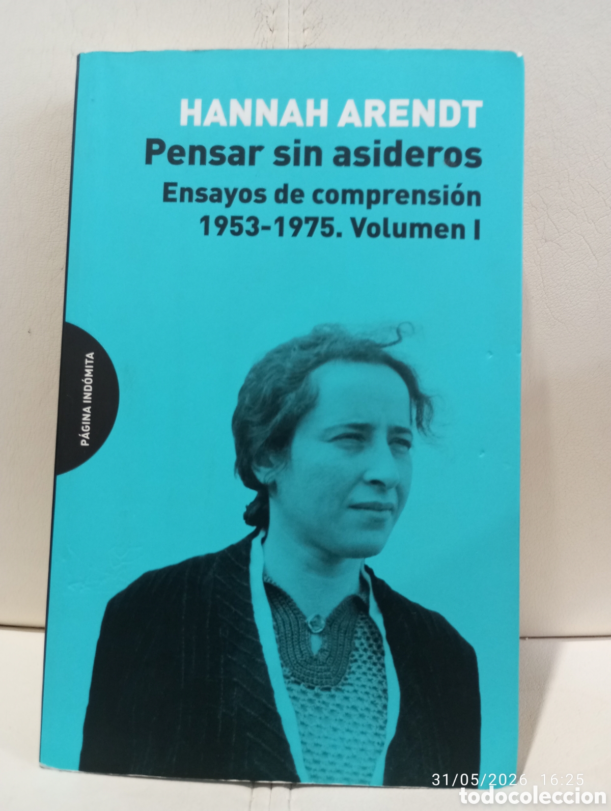 Libros de segunda mano: Hannah Arendt . Pensar sin asideros . Ensayos de comprension 1953 -1975 . Volumen I .