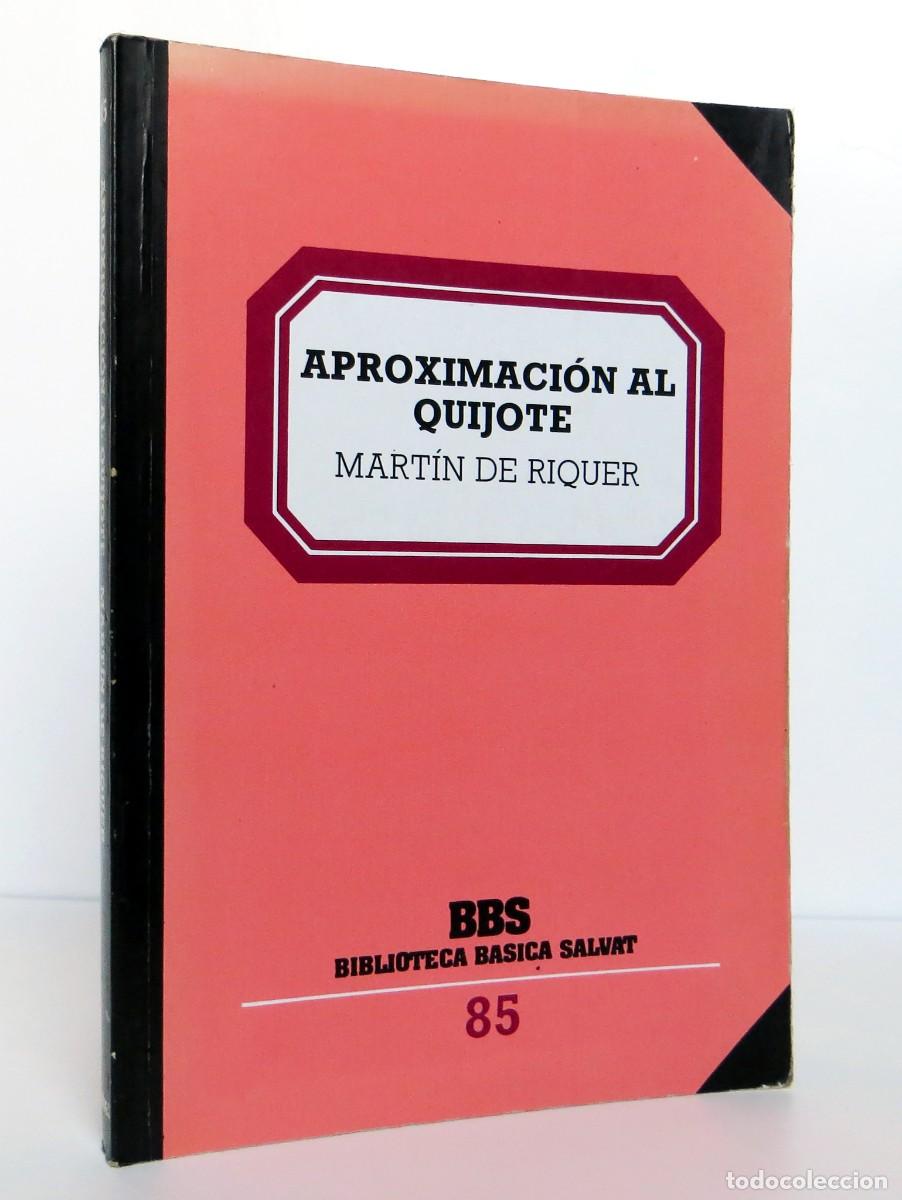 Libros de segunda mano: Aproximaci&oacute;n al Quijote (edici&oacute;n de 1982) de Mart&iacute;n de Riquer Editorial Salvat Pr&oacute;logo D&aacute;maso Alonso