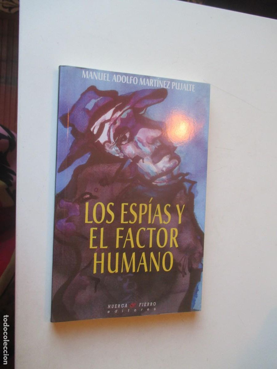Libros de segunda mano: MANUEL ADOLFO MART&Iacute;NEZ PUJALTE Los esp&iacute;as y el factor humano W40376