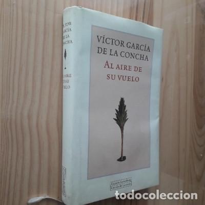 Libri di seconda mano: AL AIRE DE SU VUELO - VICTOR GARCIA DE LA CONCHA
