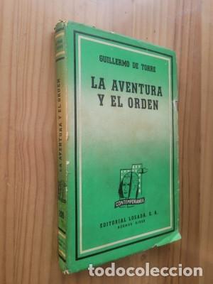 Livres d'occasion: LA AVENTURA Y EL ORDEN - GUILLERMO DE TORRE (DEDICADO Y FIRMADO POR EL AUTOR)