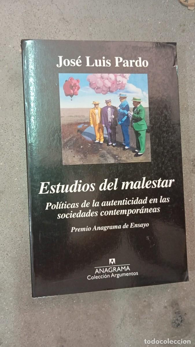 Libros de segunda mano: Estudios del malestar/ Jos&eacute; Luis Pardo/Anagrama,2016-premio Anagrama ensayo*