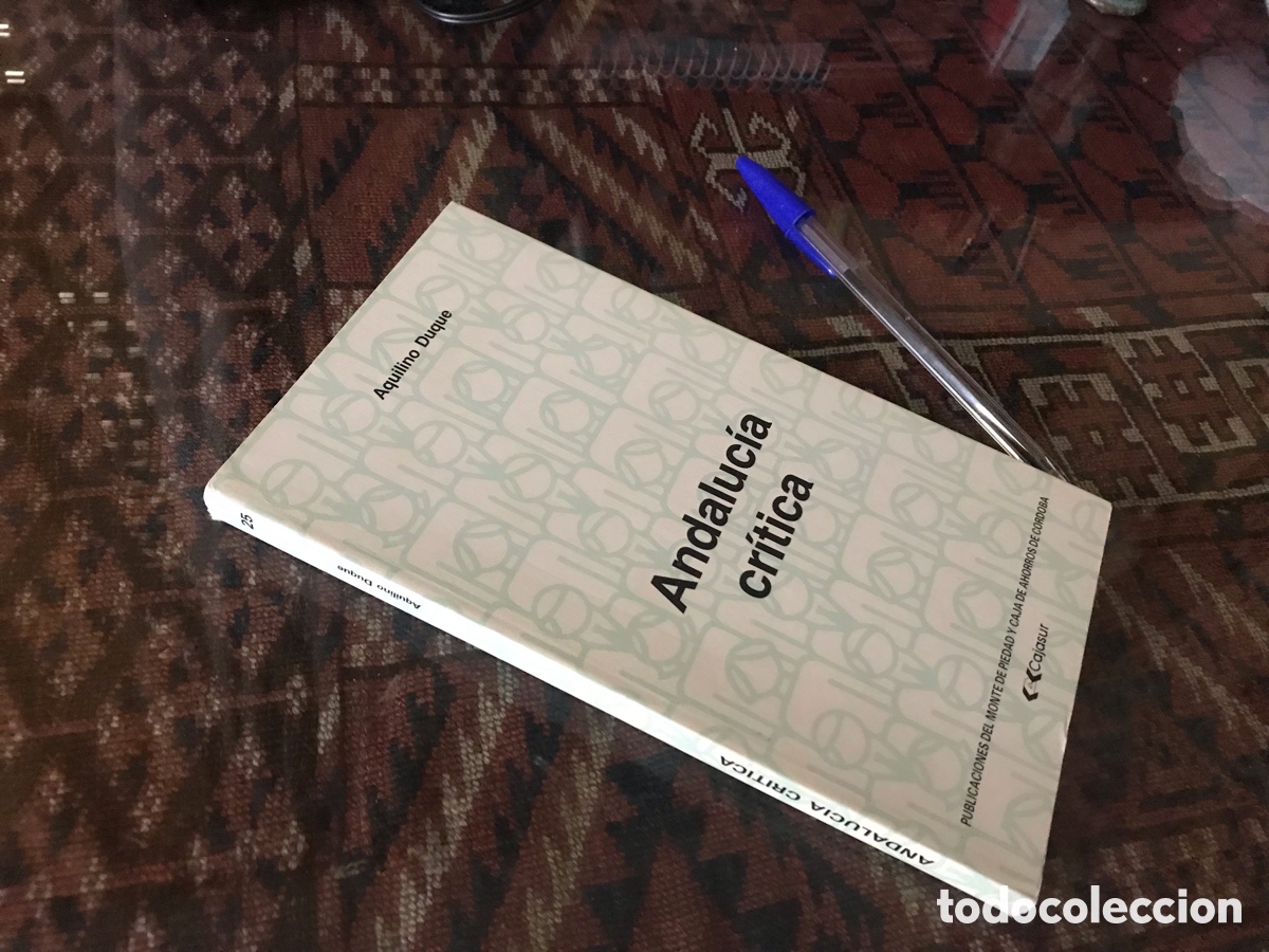 Libros de segunda mano: Andaluc&iacute;a, cr&iacute;tica. Aquilino Duque. Cajasur n&ordm; 25