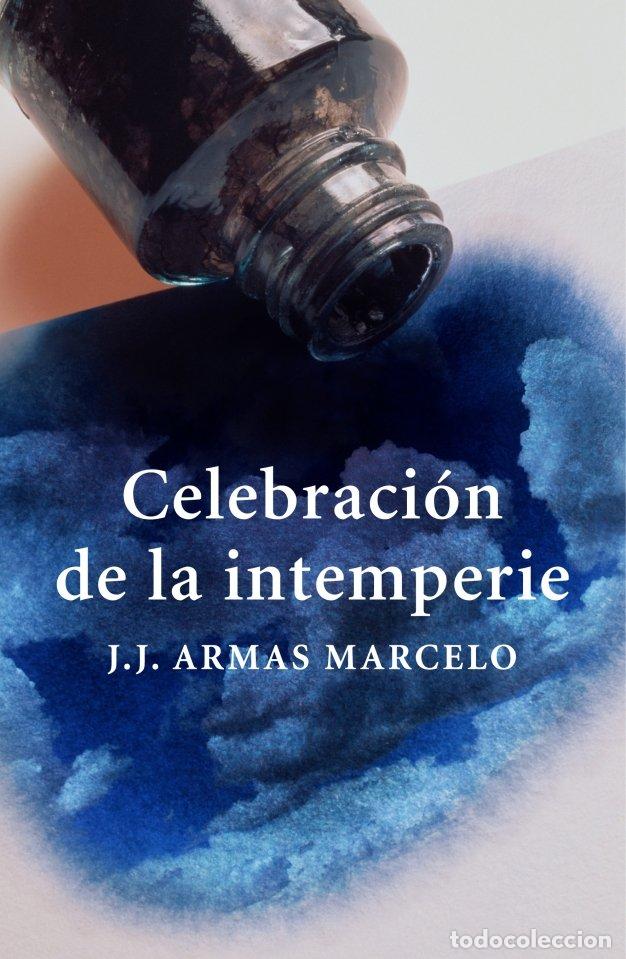 Libros de segunda mano: Celebraci&oacute;n de la Intemperie - Armas Marcelo, J.J. - Plaza & Janes - L379888