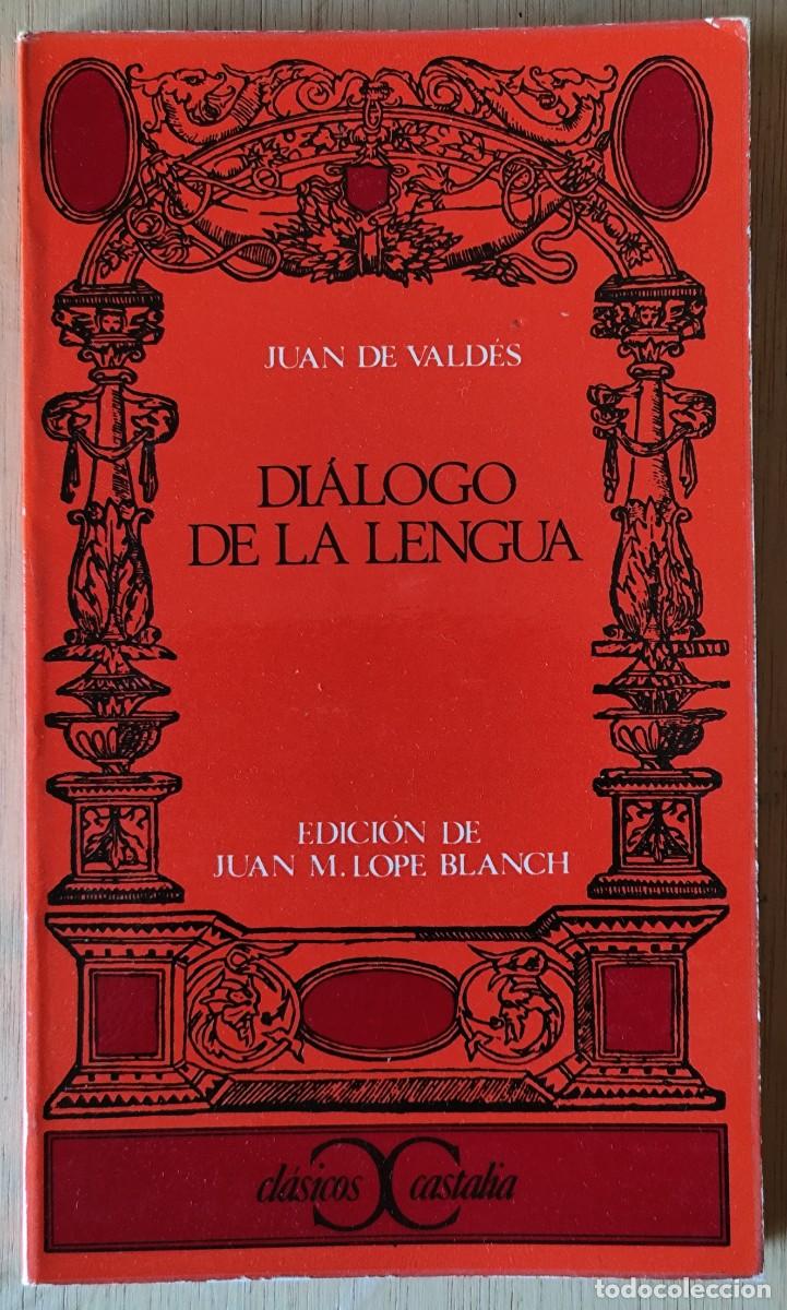 Libros de segunda mano: Di&aacute;logo de la lengua/Juan de Vald&eacute;s - Castalia - Foto 1