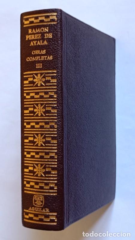 Libros de segunda mano: RAMON PEREZ DE AYALA - OBRAS COMPLETAS. TOMO III. ENSAYOS: LAS MASCARAS / POLITICA Y TOROS