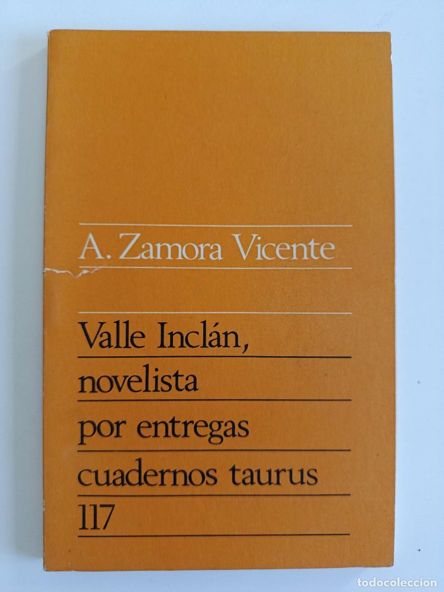 Libros de segunda mano: VALLE INCL&Aacute;N NOVELISTA POR ENTREGAS. ALFONSO ZAMORA VICENTE. TAURUS. 1973