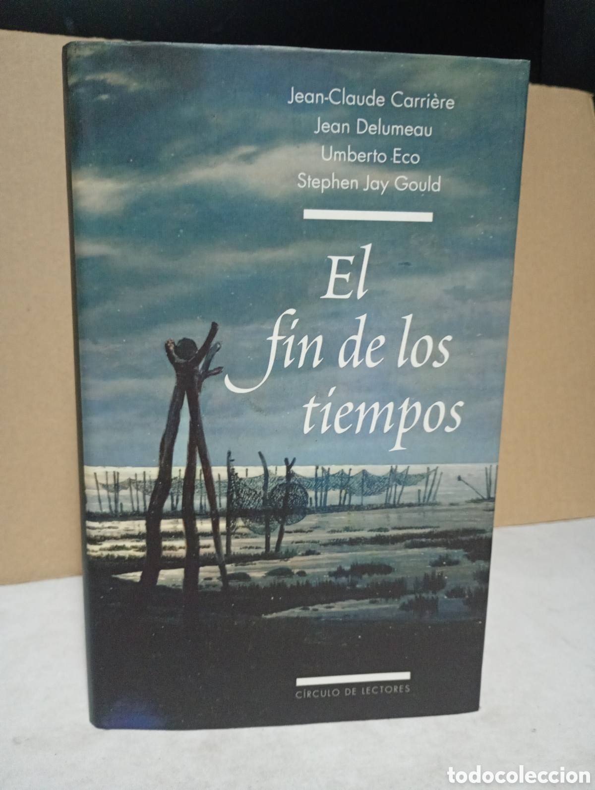 Libros de segunda mano: El fin de los tiempos de Umberto Eco, Stephen Jay Gould, Jean Delumeau y Jean-Claude Carri&egrave;re