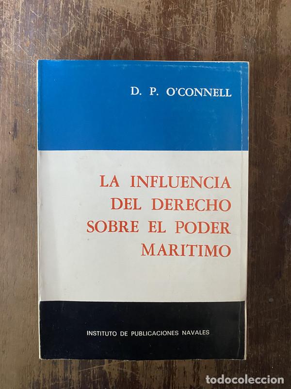 Libros de segunda mano: La influencia del derecho sobre el poder maritimo - OConnell D. P. - Foto 1