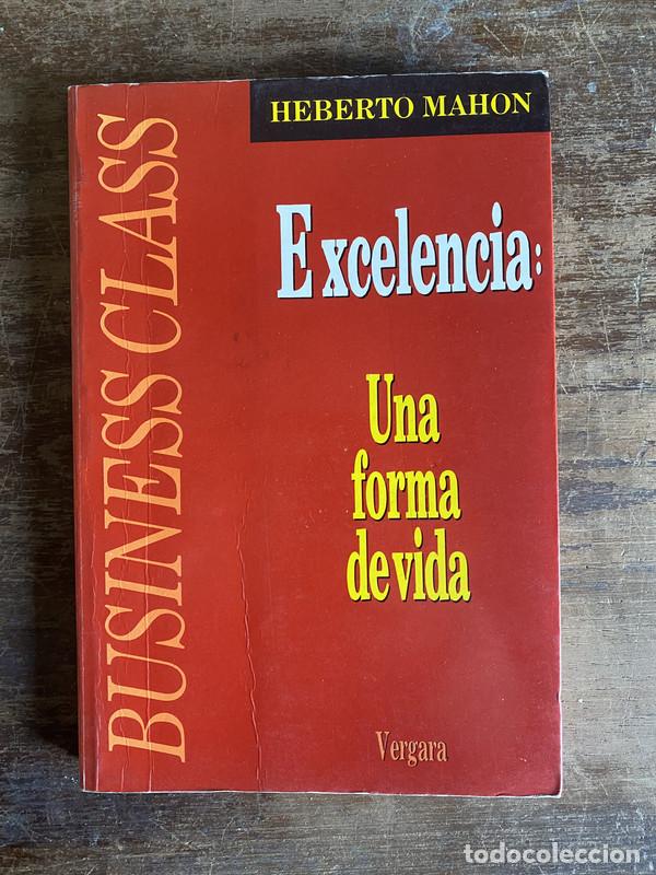Libros de segunda mano: Excelencia: Una forma de vida - Mahon Heberto - Foto 1