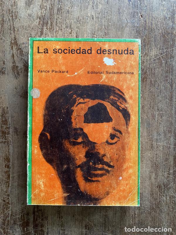 Libros de segunda mano: La sociedad desnuda - Packard Vance - Foto 1