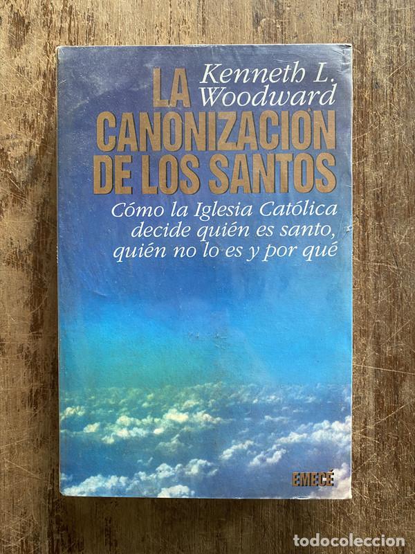 Libros de segunda mano: La canonizacion de los santos - Woodward Kenneth L.